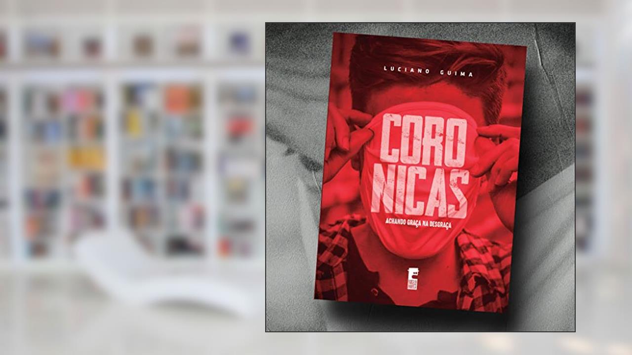 Capa de Coronicas - Achando Graça na Desgraça, do autor Luciano Guima