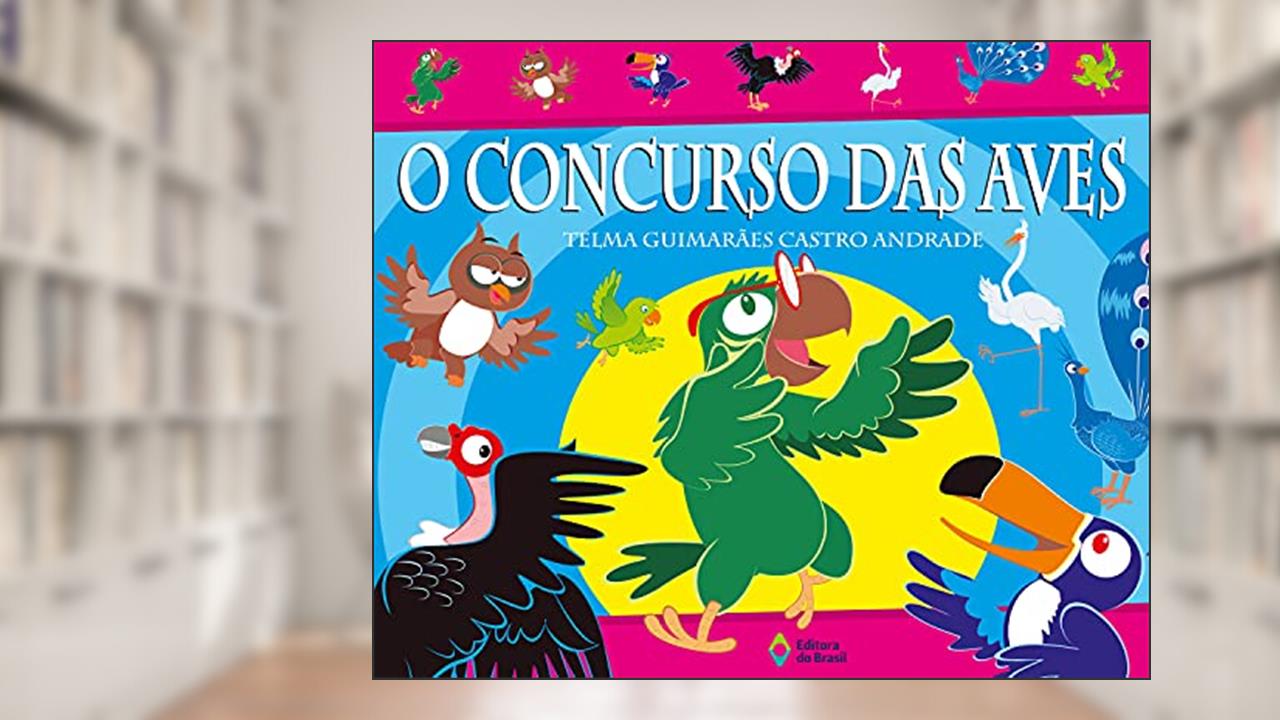 Capa de O concurso das aves, do autor Telma Guimarães Castro Andrade