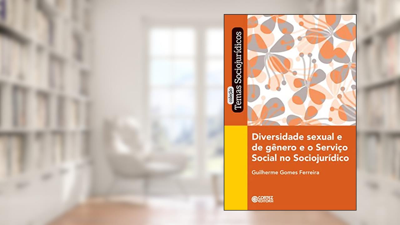 Capa de Diversidade sexual e de gênero e o serviço social no sociojurídico, do autor Guilherme Gomes Ferreira