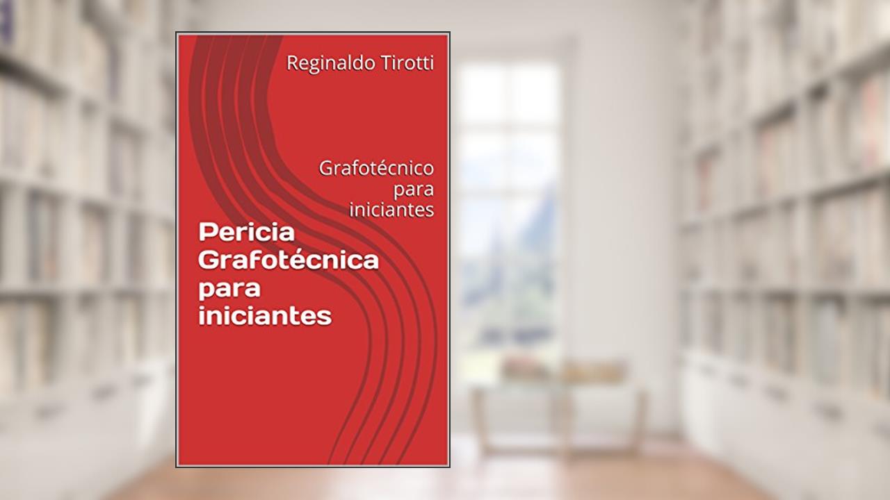Capa de Pericia Grafotécnica para iniciantes: Grafotécnico para iniciantes (Documentoscopia Livro 1), do autor Jacqueline Mila Tirotti; Reginaldo Tirotti
