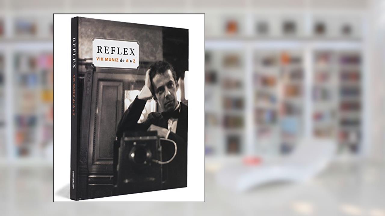 Capa de Reflex. Vik Muniz de A a Z, do autor Vik Muniz