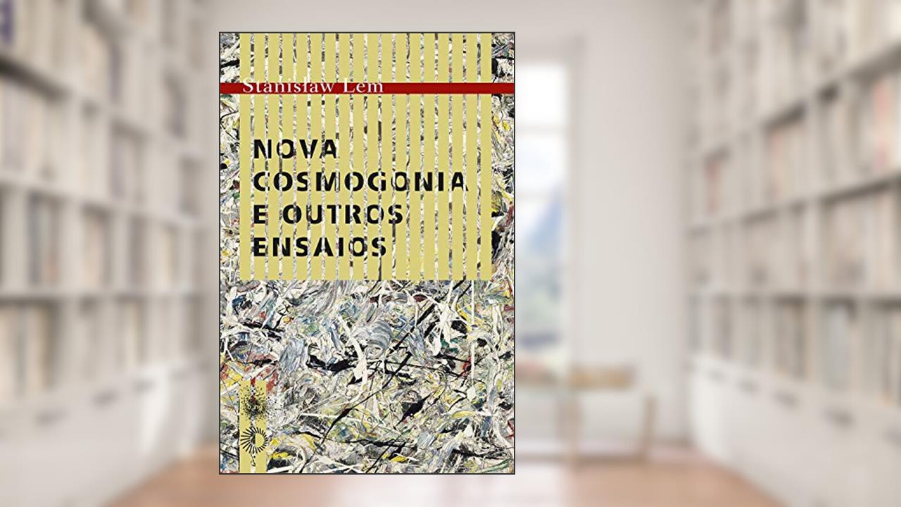 Capa de Nova cosmogonia e outros ensaios, do autor Stanislaw Lem