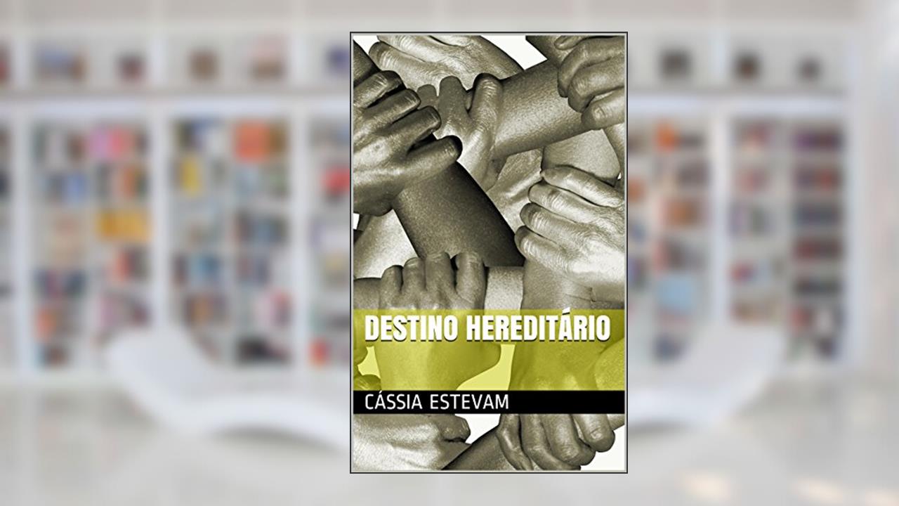 Capa de Destino hereditário, do autor Cássia Estevam