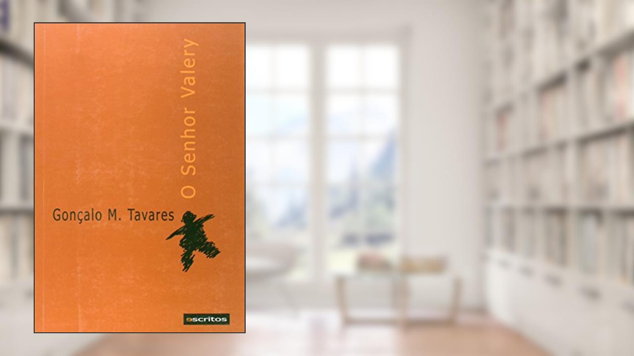 Capa de O Senhor Valery, do autor Gonçalo M. Tavares