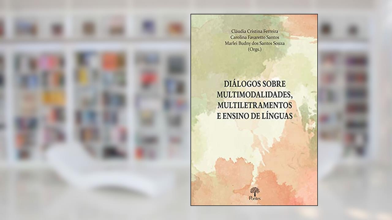 Capa de Diálogos Sobre Multimodalidades, Multiletramentos E Ensino De Línguas, do autor Claudia Cristina Ferreira