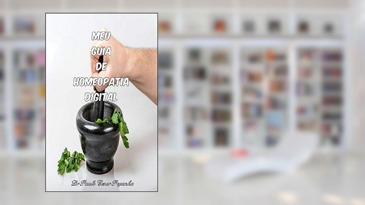 Capa de MEU GUIA DE HOMEOPATIA DIGITAL, do autor Paulo Cesar Peçanha