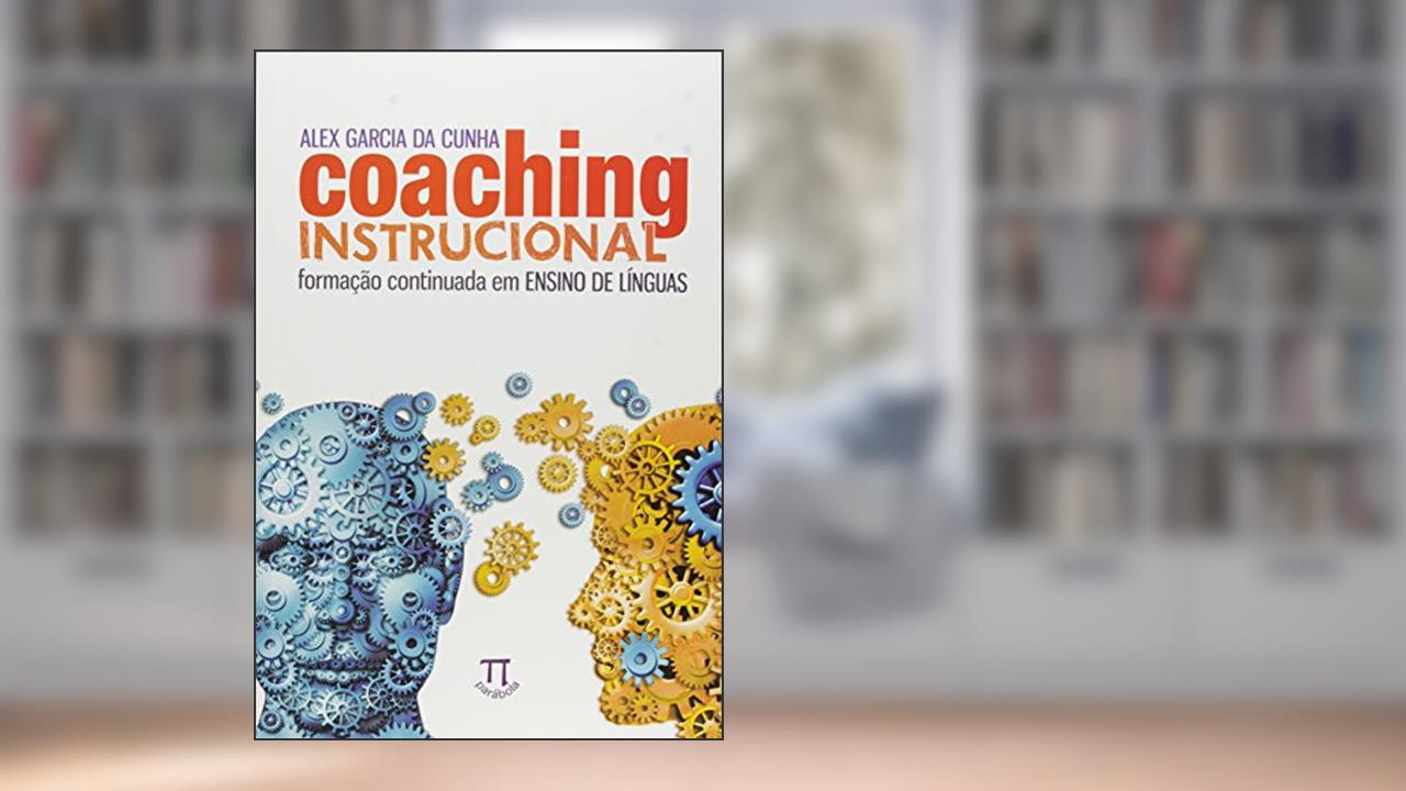 Capa de Coaching Instrucional. Formação Continuada em Ensino de Línguas, do autor Alex Garcia da Cunha