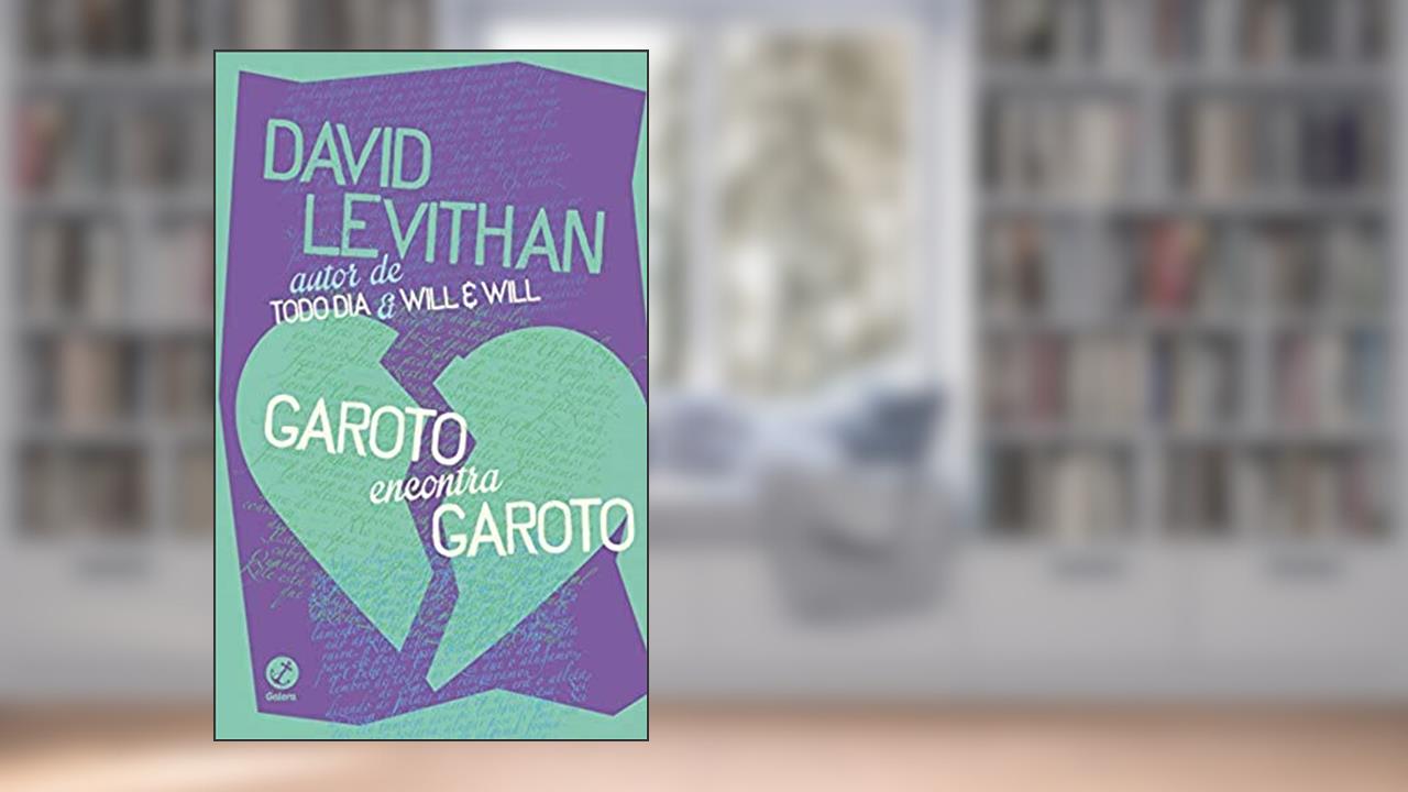 Capa de Garoto encontra garoto, do autor David Levithan