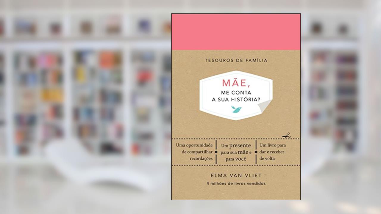 Capa de Mãe, me conta sua história?: Um livro para dar e receber de volta, do autor Elma Van Vliet