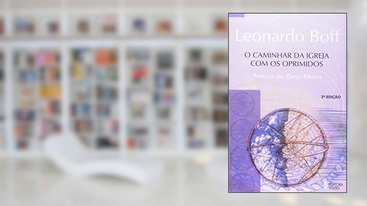 Capa de Caminhar da Igreja com os oprimidos: Do Vale de Lágrimas rumo à Terra Prometida, do autor Leonardo Boff