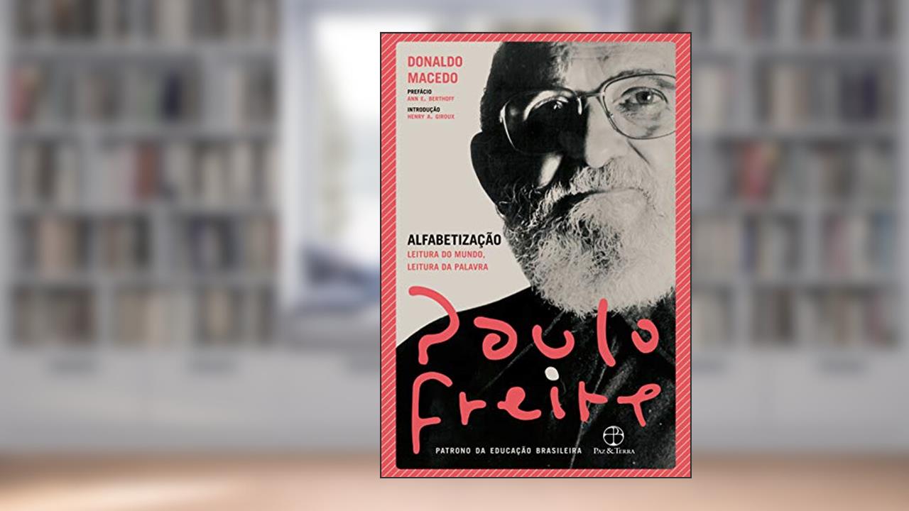 Capa de Alfabetização: leitura do mundo, leitura da palavra, do autor Paulo Freire