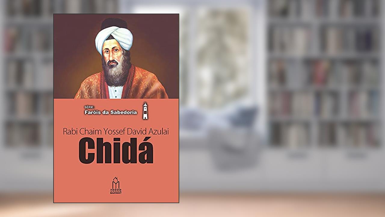 Chidá, Rabi Chaim Yossef David Azulai, do autor N. Safriel