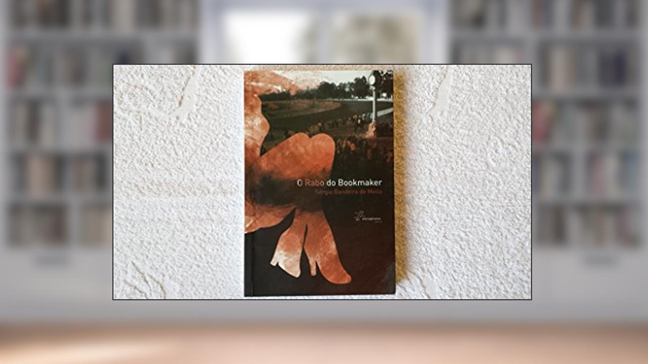 Capa de O Rabo do Bookmaker, do autor Sergio Bandeira de Mello