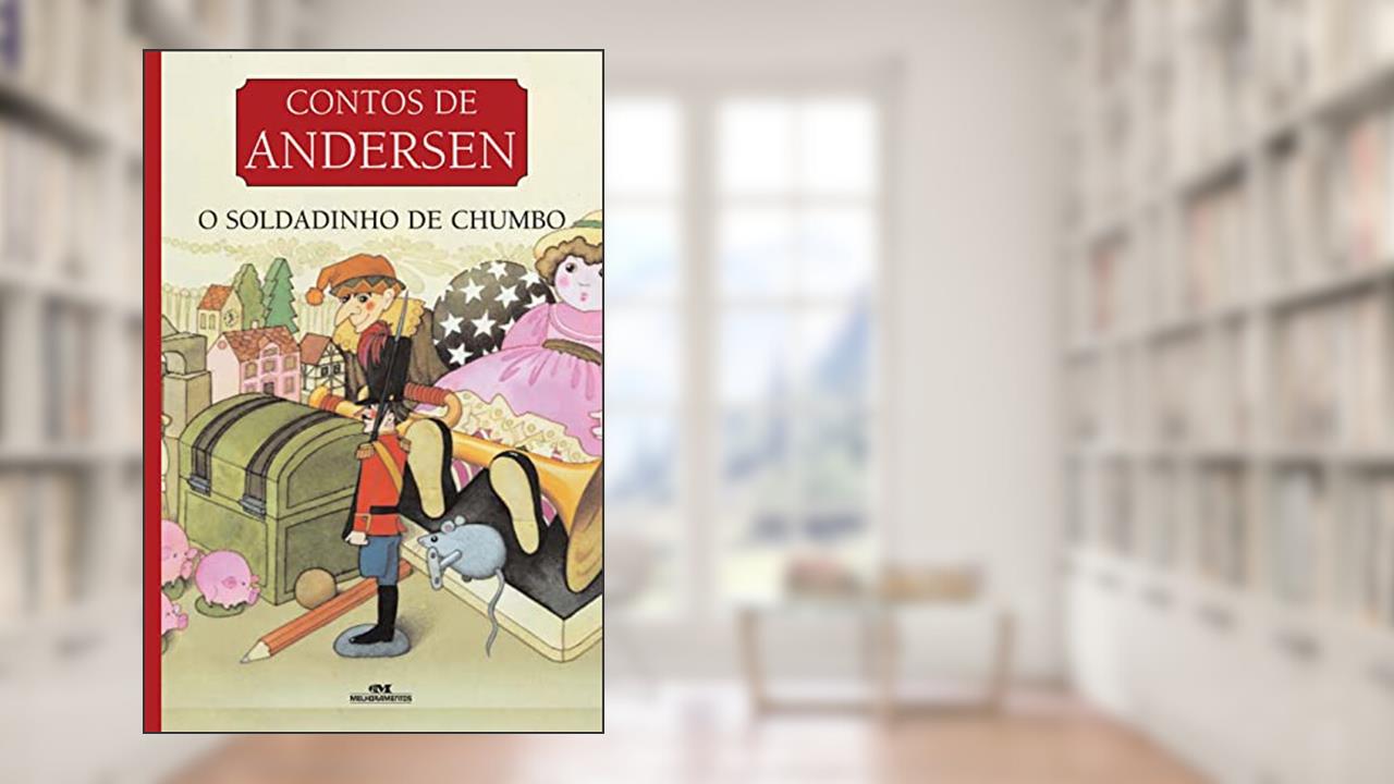 Capa de Contos de Andersen: O Soldadinho de Chumbo, do autor Hans Christian Andersen