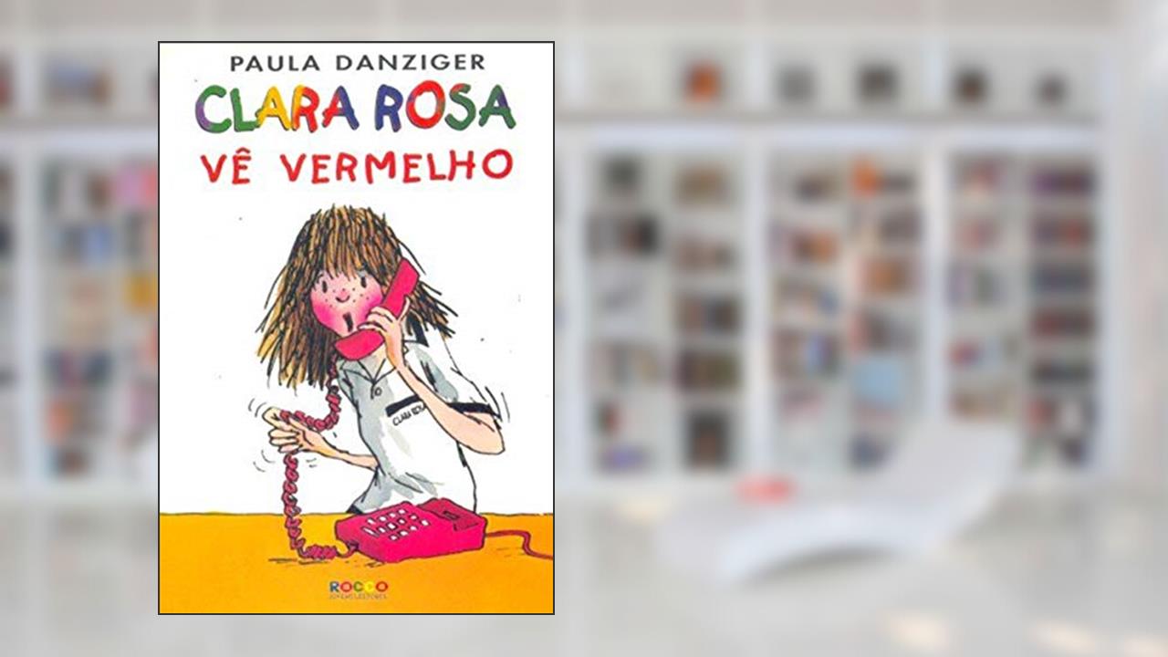 Capa de Clara Rosa Vê Vermelho, do autor Danziger