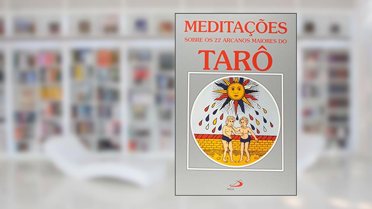 Capa de Meditações Sobre os 22 Arcanos Maiores do Tarô, do autor Paulus Editora