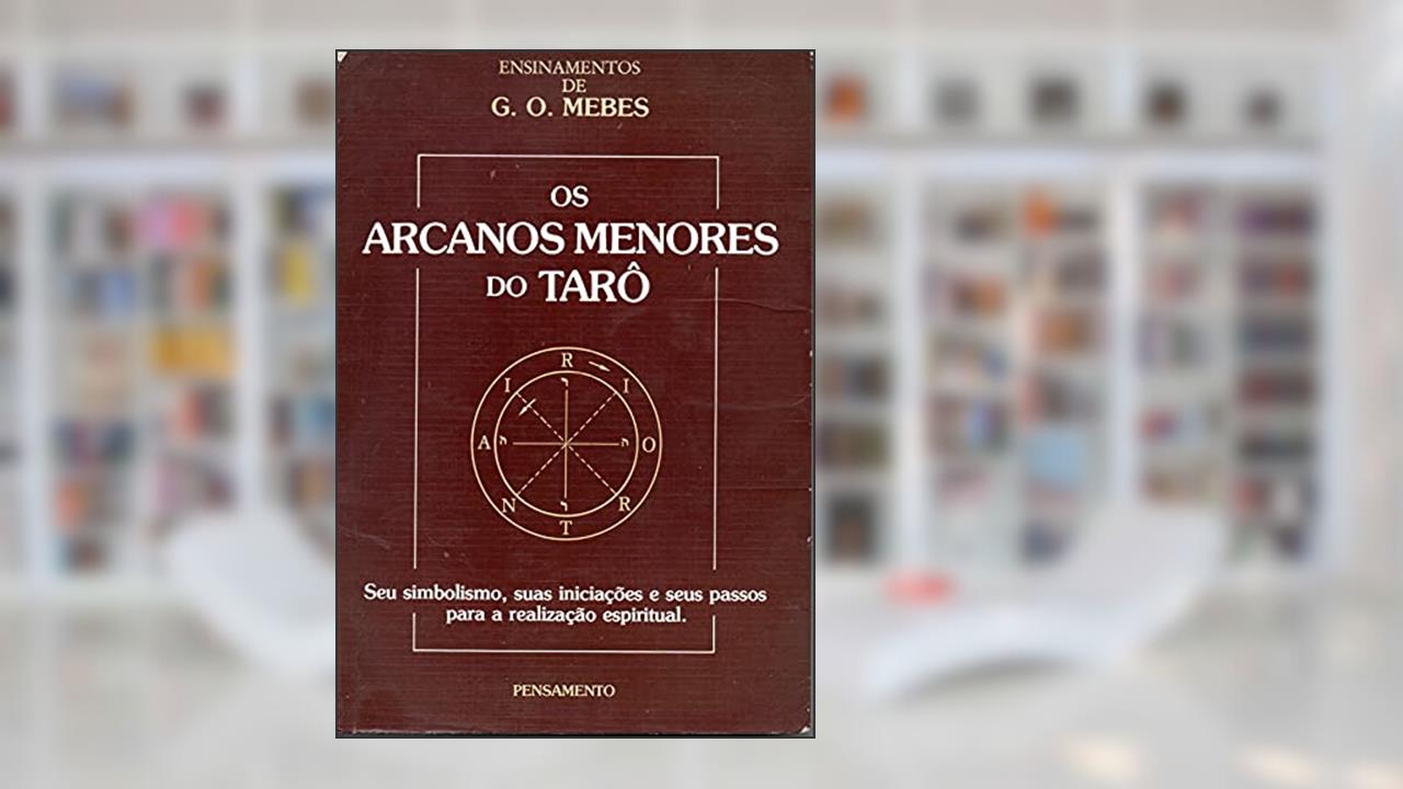 Capa de Os Arcanos Menores do Tarô, do autor G. O. Mebes