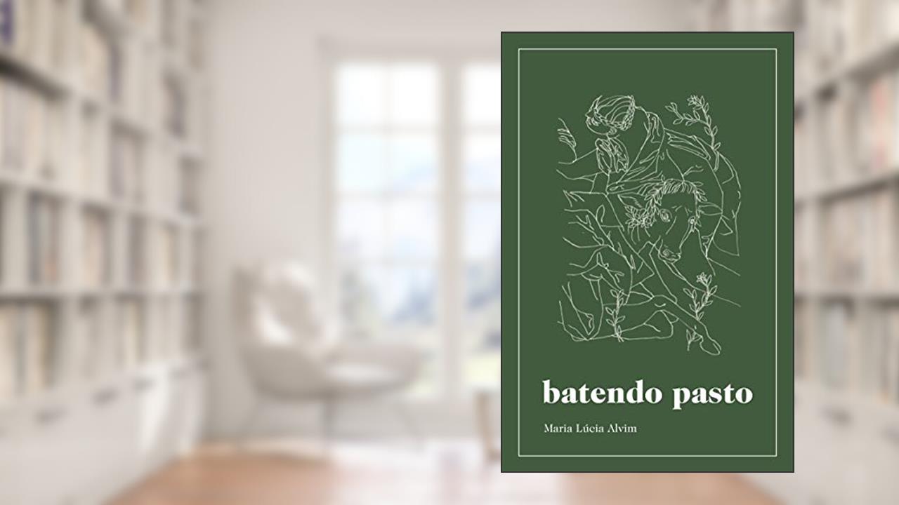 Capa de Batendo pasto, do autor Maria Lúcia Alvim