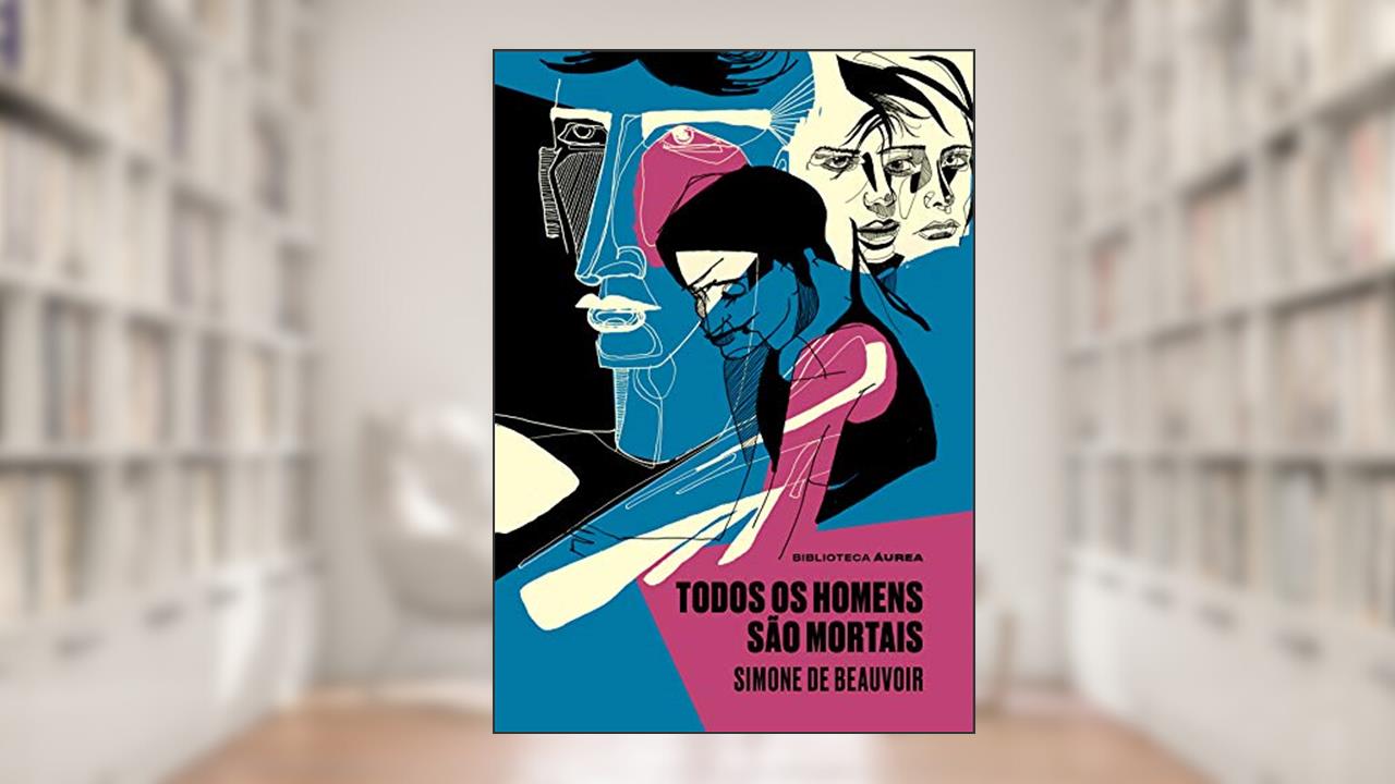 Capa de Todos os homens são mortais, do autor Simone de Beauvoir