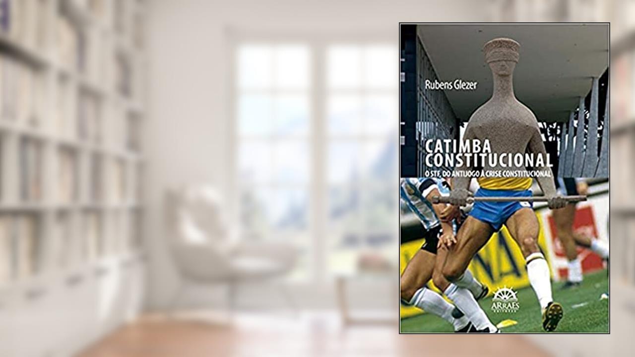 Capa de Catimba Constitucional: o STF, do Antijogo à Crise Constitucional, do autor Rubens Glezer