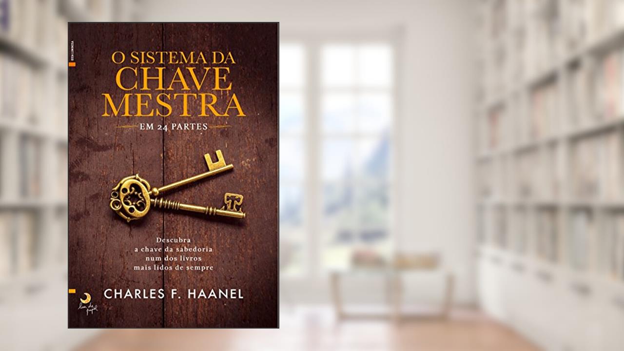 Capa de O Sistema da Chave Mestra, do autor Charles F. Haanel