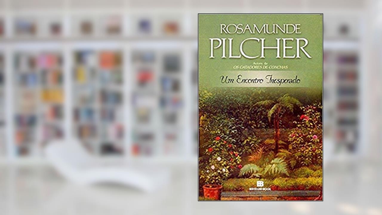 Capa de Um encontro inesperado, do autor Rosamunde Pilcher