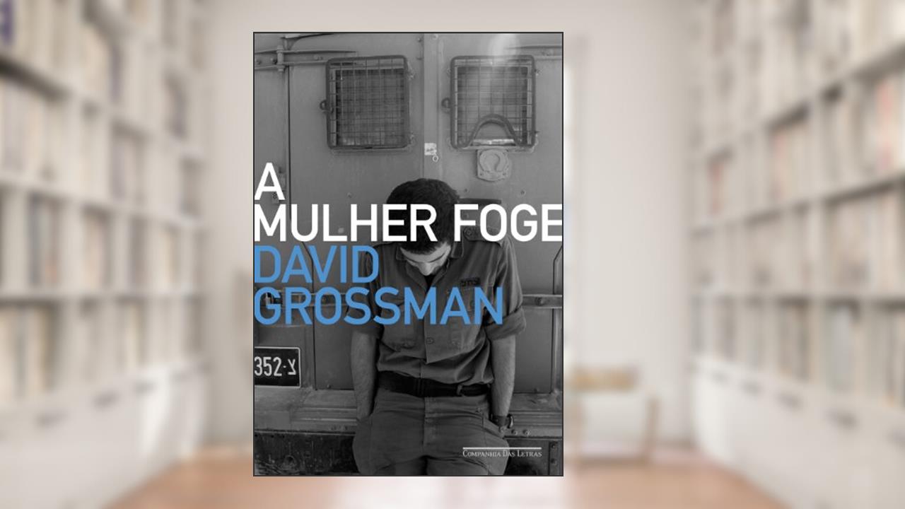 Capa de A mulher foge, do autor David Grossman