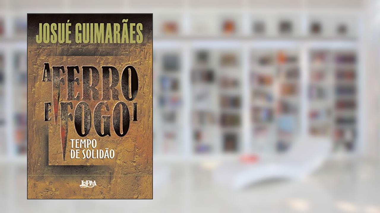 Capa de A Ferro e Fogo i, do autor Josué Guimarães