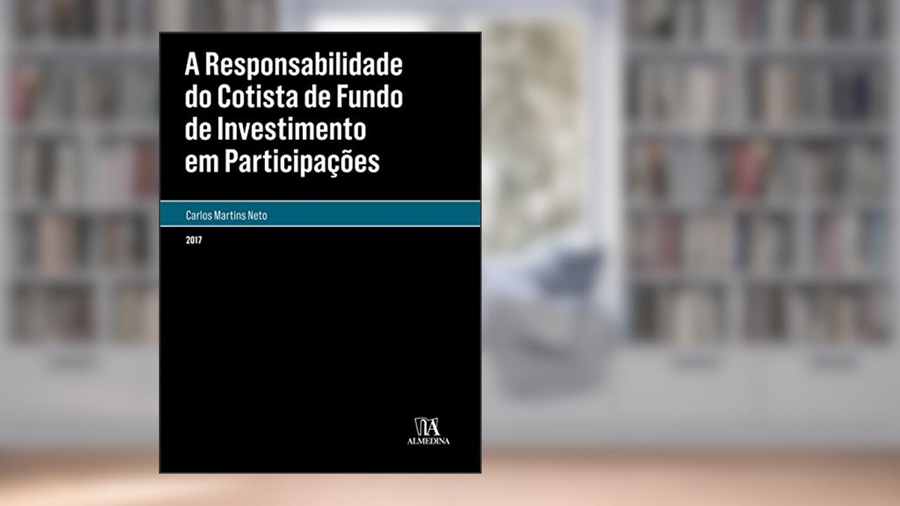 Capa de A Responsabilidade do Cotista de Fundo de Investimento em Participações, do autor Carlos Martins Neto