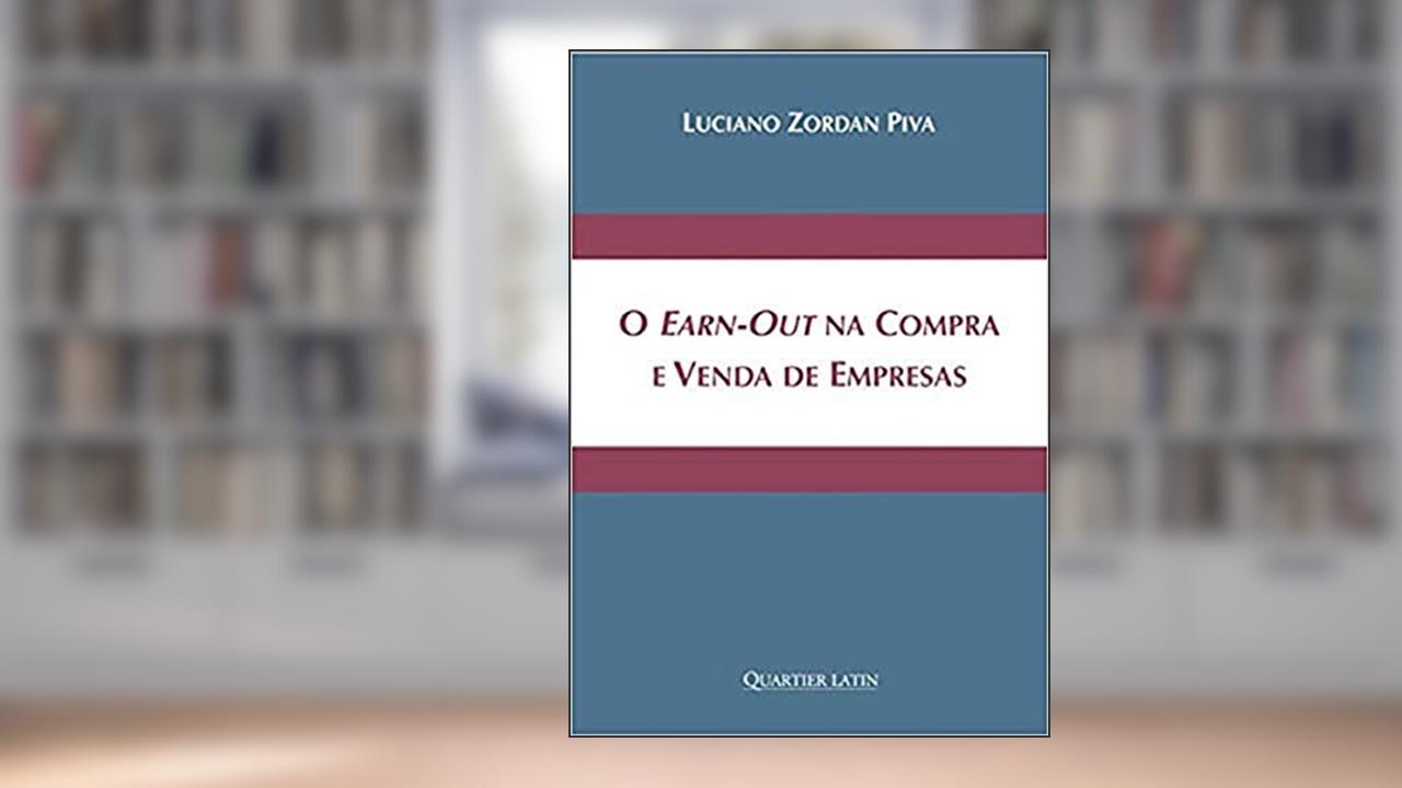 Capa de O Earn-out Na Compra E Venda De Empresas, do autor Luciano Zordan Piva