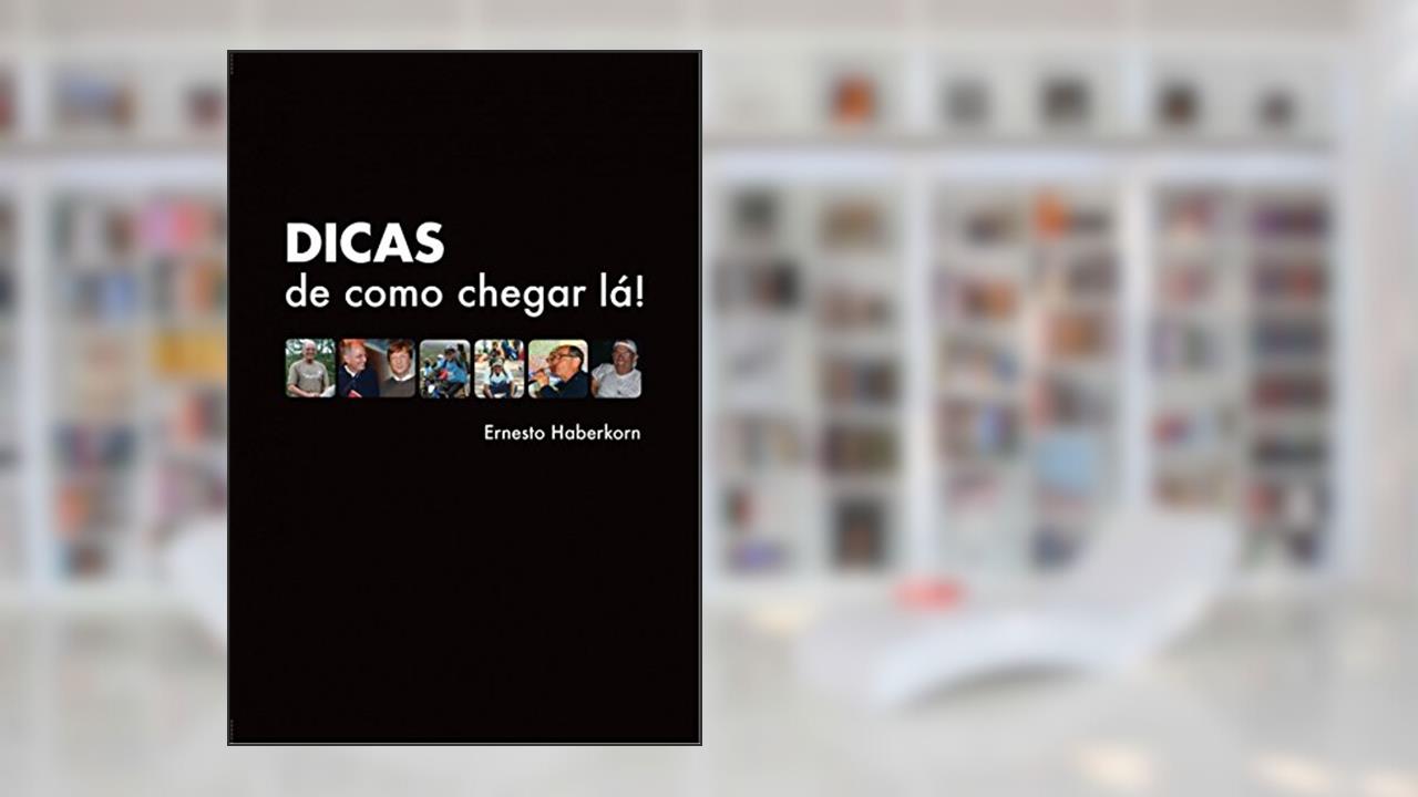 Capa de Dicas de como chegar lá!, do autor Ernesto Haberkorn