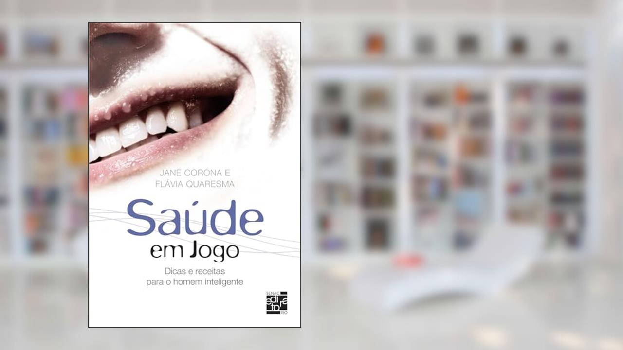 Capa de Saúde em jogo: Dicas e receitas para o homem inteligente, do autor Jane Corona; Flávia Quaresma