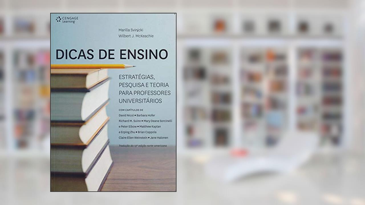 Capa de Dicas de ensino: Estratégias, pesquisa e teoria para professores universitários, do autor Marilla Svinicki; Wilbert Mckeachie