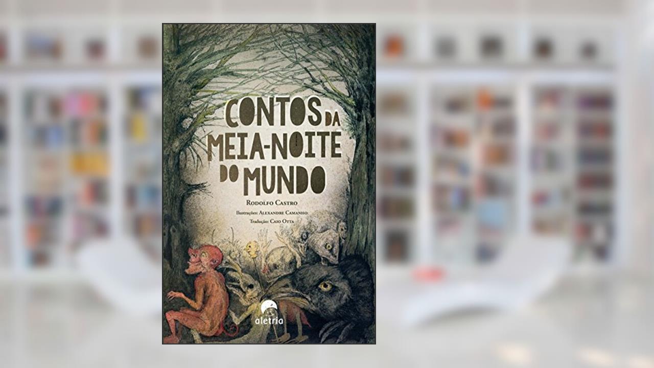 Capa de Contos da Meia-noite do Mundo, do autor Rodolfo Castro