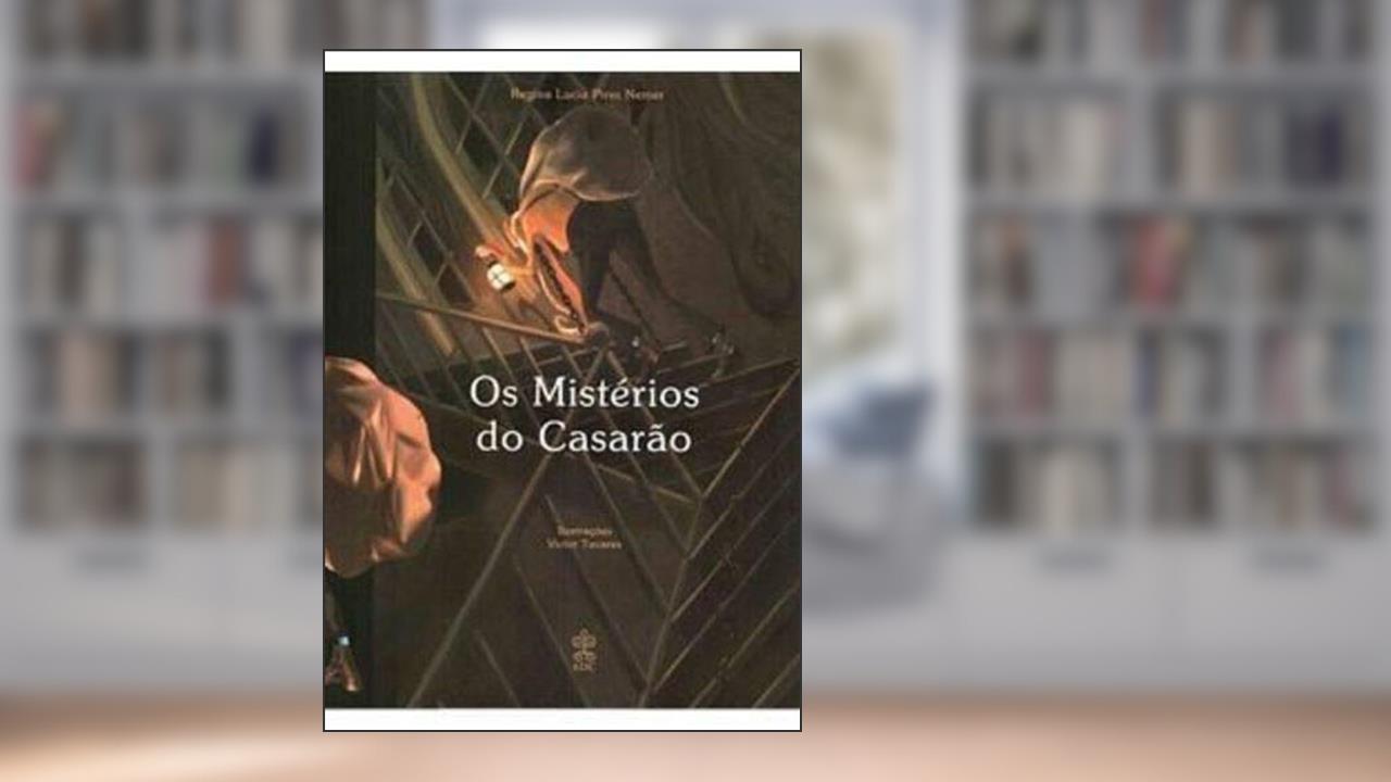 Capa de Os Mistérios do Casarão, do autor Regina Lucia Pires Nemer