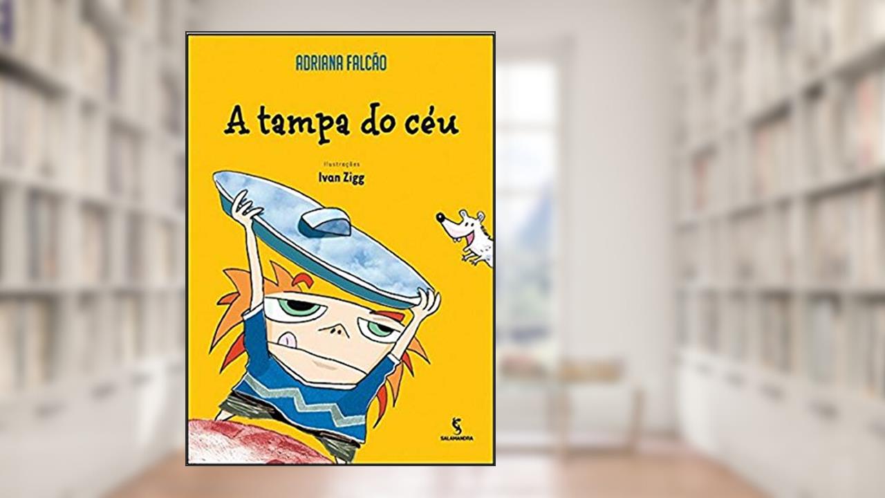 Capa de A tampa do céu, do autor Adriana Falcão