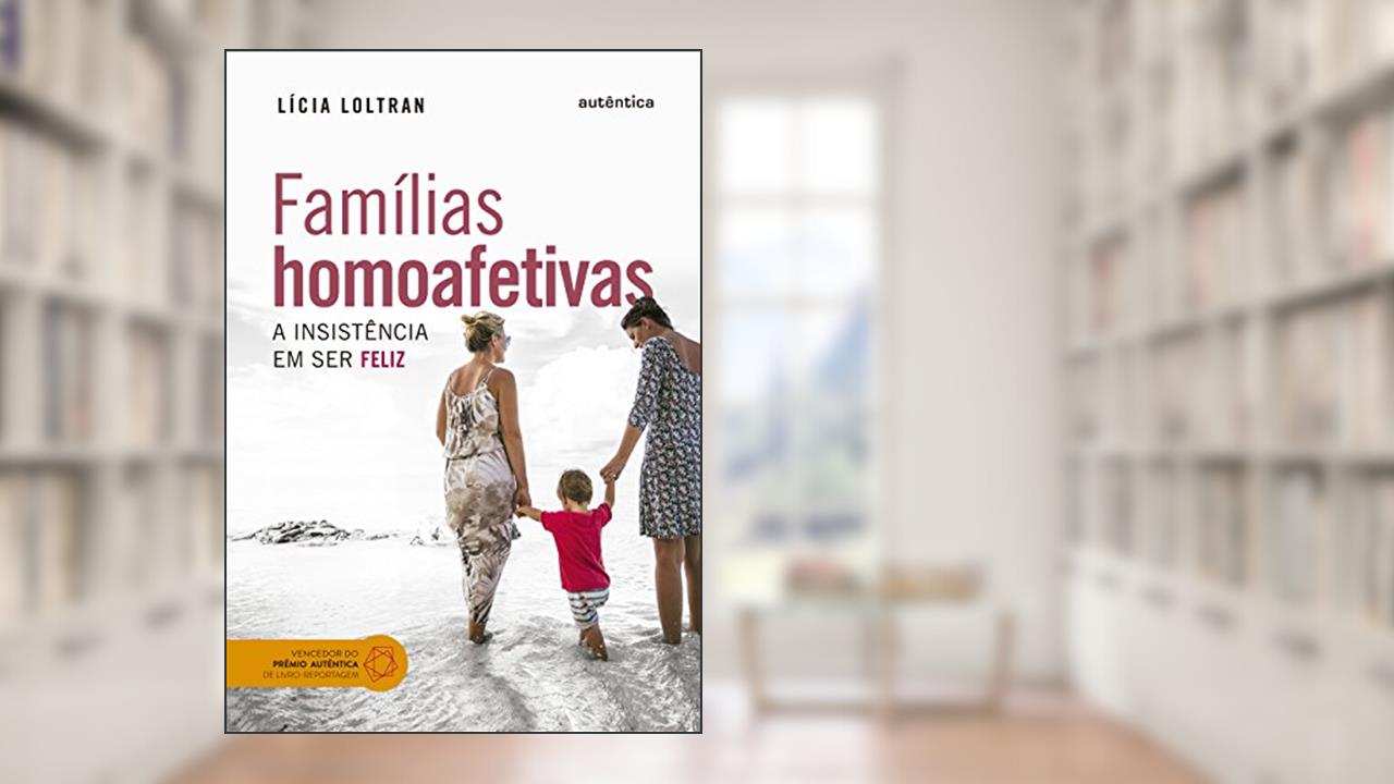 Capa de Famílias homoafetivas: A insistência em ser feliz, do autor Lícia Loltran