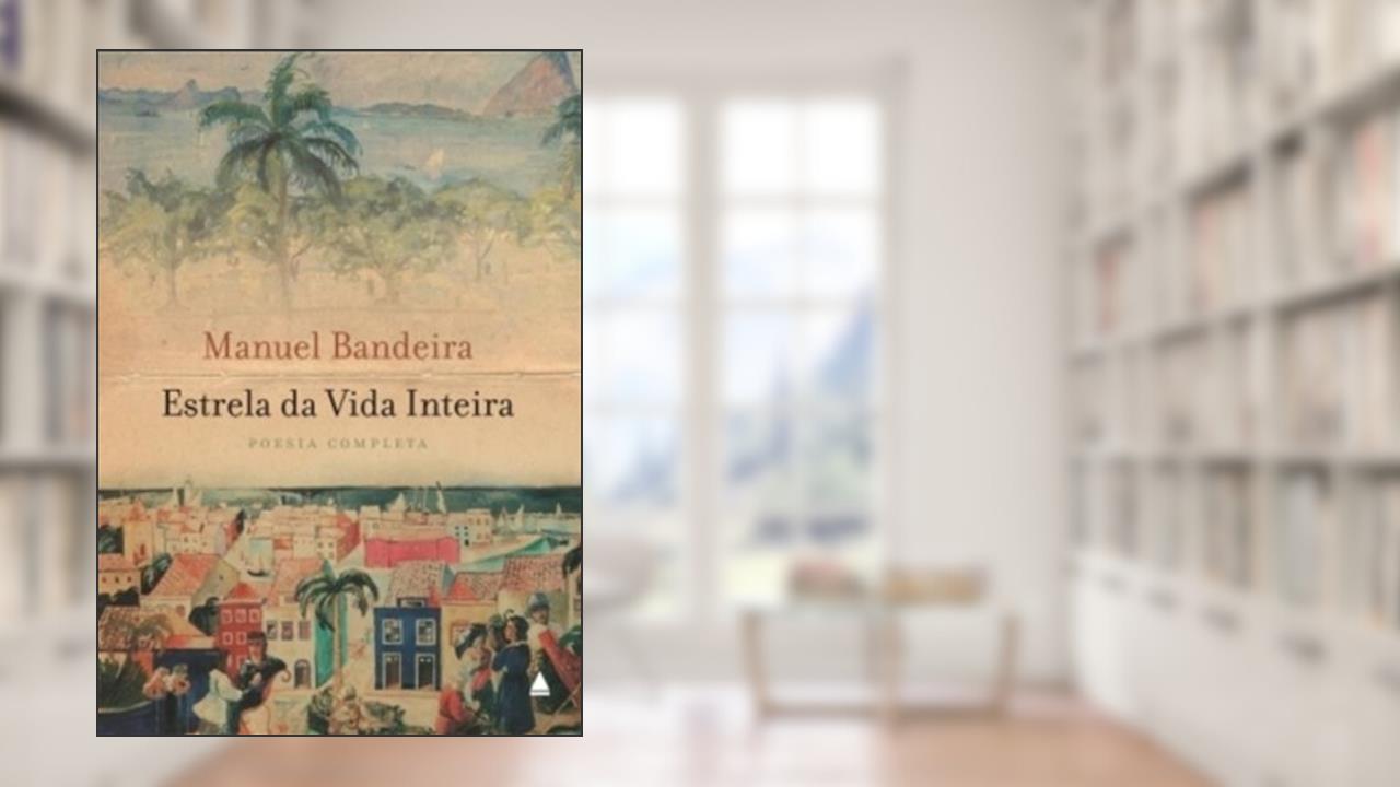Capa de Estrela Da Vida Inteira-poesia, do autor Manuel Bandeira