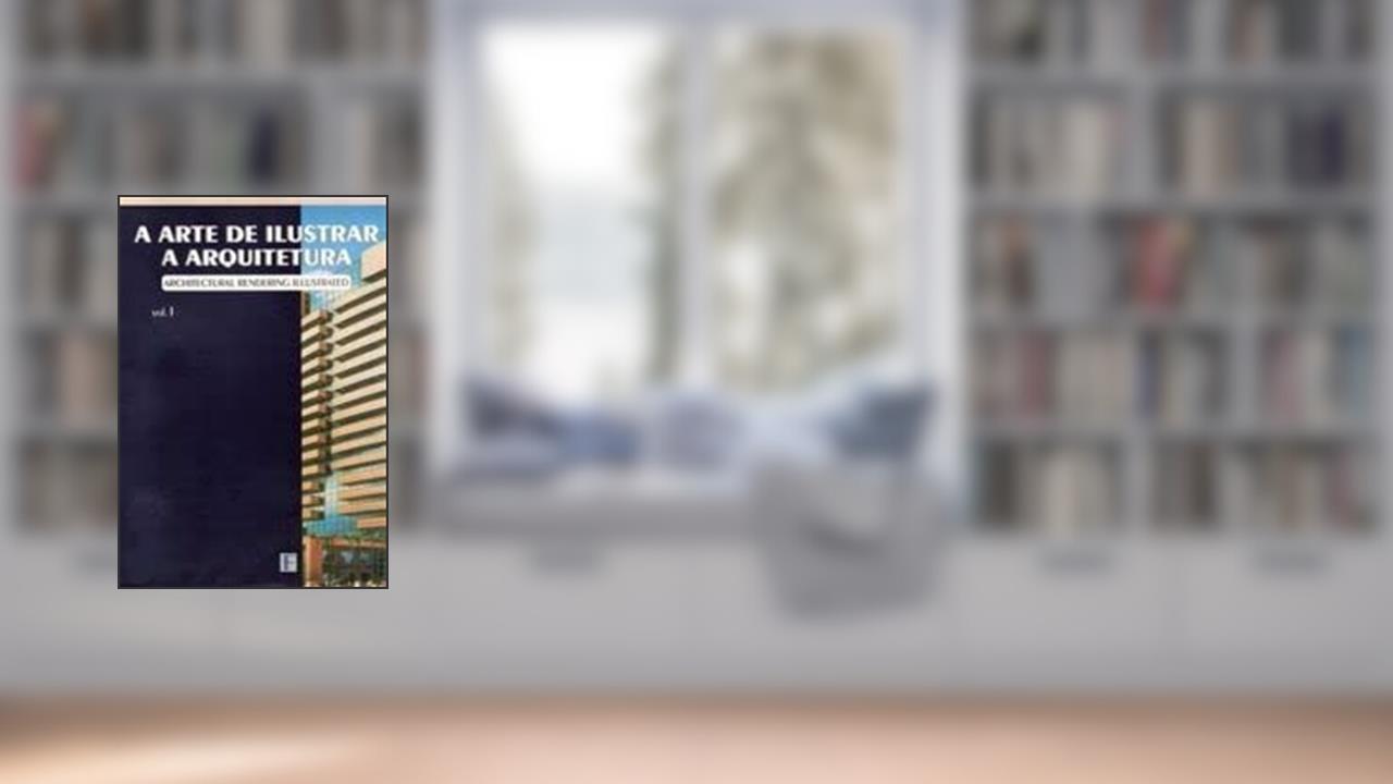 Capa de A Arte De Ilustrar A Arquitetura (Portuguese Edition), do autor Lia Agati