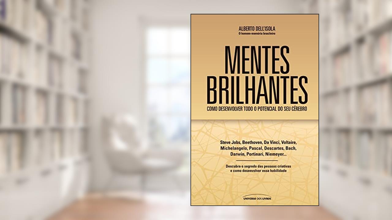 Capa de Mentes brilhantes: Como desenvolver o todo o potencial do seu cérebro, do autor Alberto Dell'isola