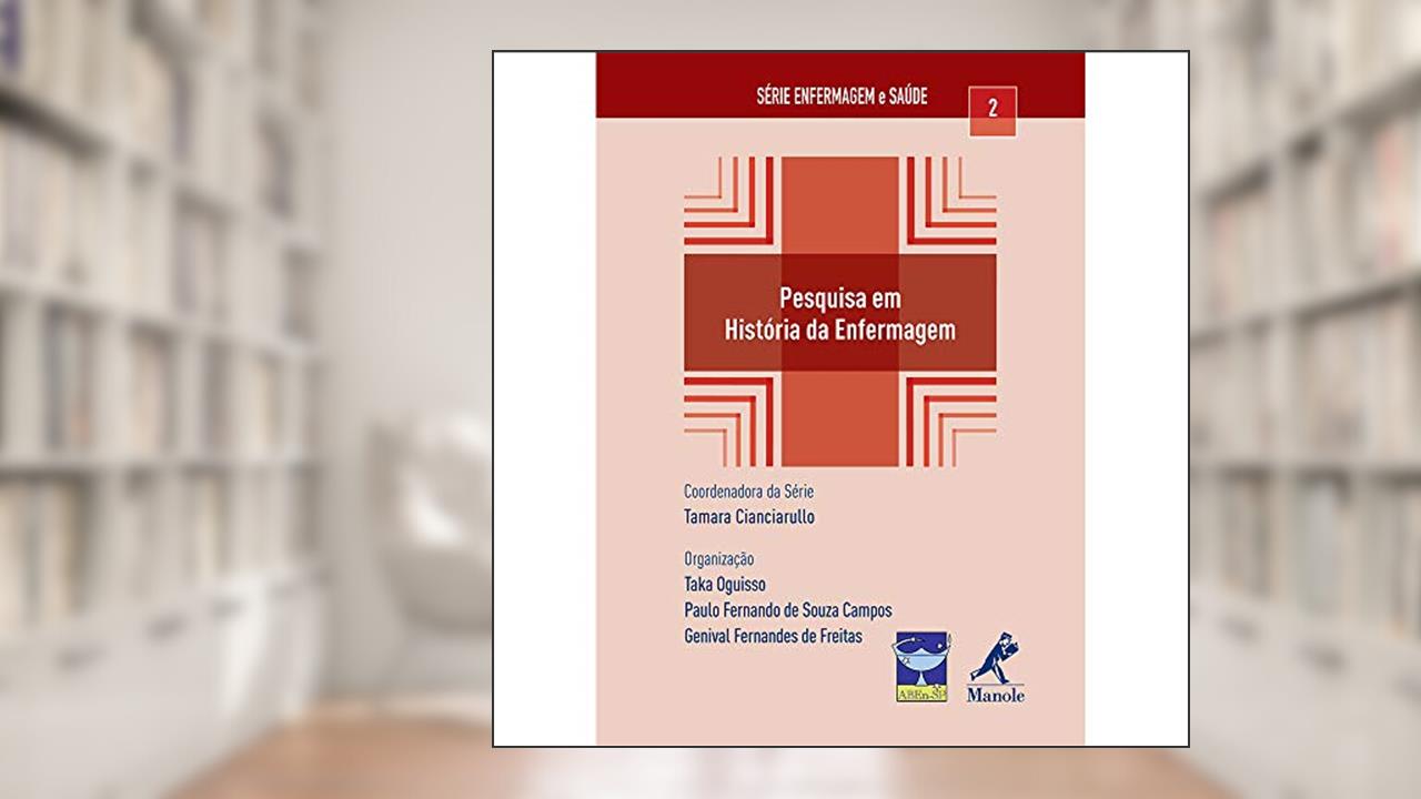 Capa de Pesquisa em história da enfermagem, do autor Taka Oguisso; Paulo Fernando de Souza Campos; Genival Fernandes de Freitas