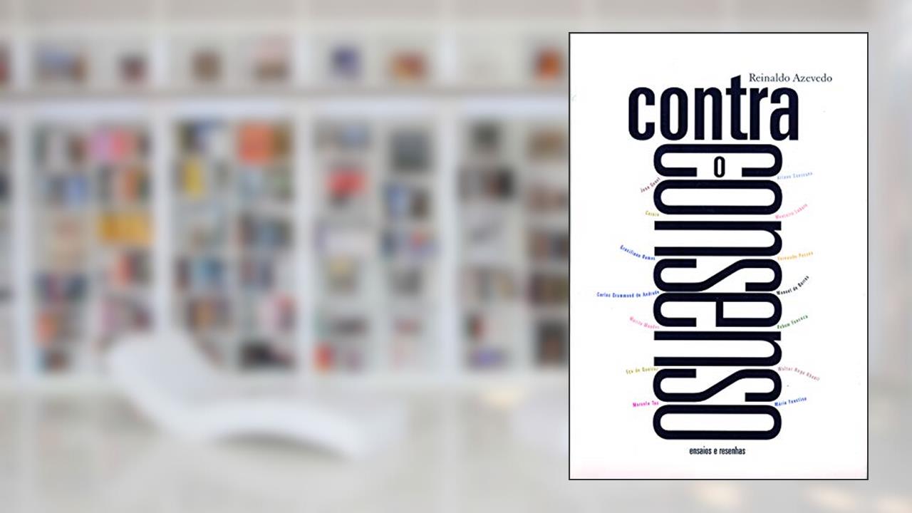 Capa de Contra o consenso: Ensaios e resenhas, do autor Reinaldo Azevedo