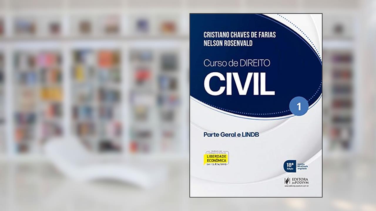 Curso de Direito Civil: Parte Geral e LINDB (Volume 1), do autor Cristiano Chaves de Farias; Nelson Rosenvald