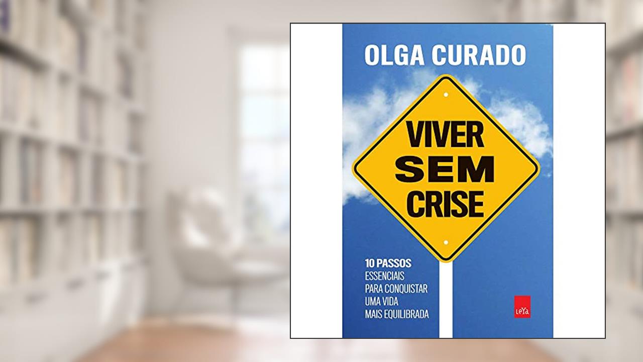 Capa de Viver sem crise, do autor Olga Curado