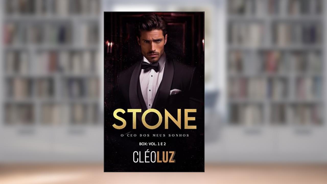 Capa de STONE - O CEO DOS MEUS SONHOS - DUOLOGIA VOL. 1 E 2 : Vol. 1 Clã Stone (FAMÍLIA STONE), do autor Cleo Luz