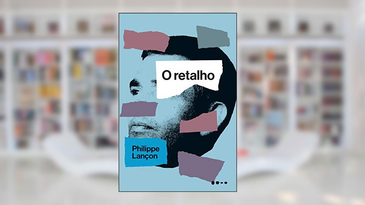 Capa de O retalho, do autor Philippe Lançon