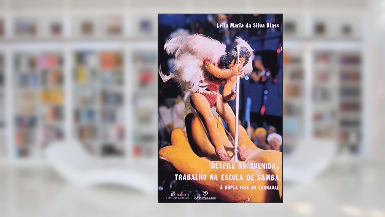 Capa de Desfile na Avenida, Trabalho na Escola de Samba, do autor Leila Maria Da Silva Blass