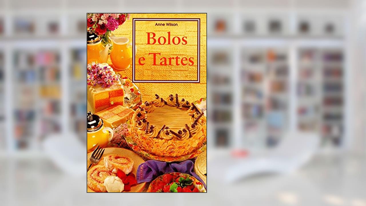 Capa de Bolos e Tartes, do autor Anne Wilson