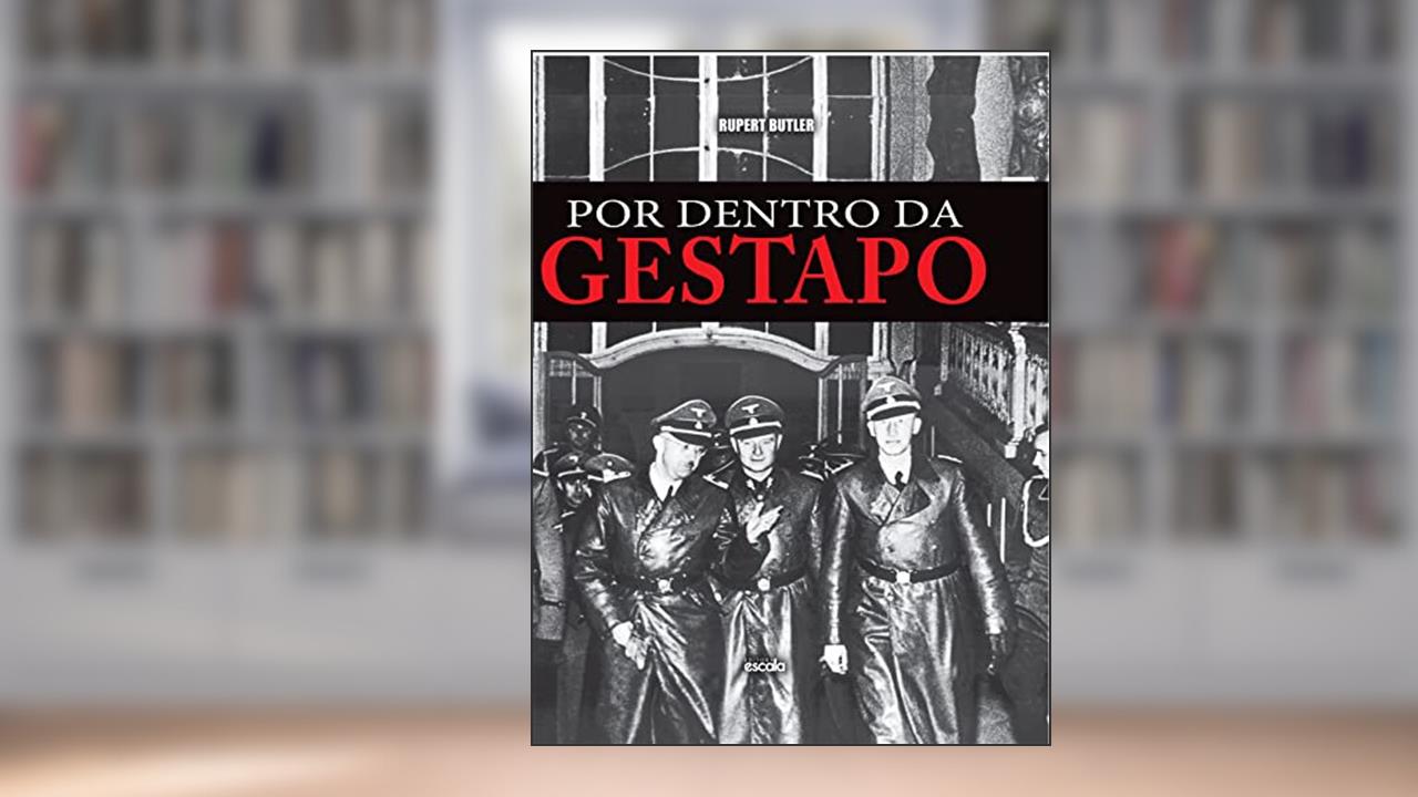 Capa de Por dentro da Gestapo, do autor Rupert Butler