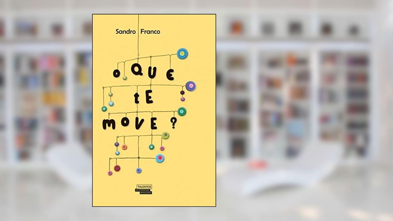 Capa de O que te move?, do autor Sandro Franco
